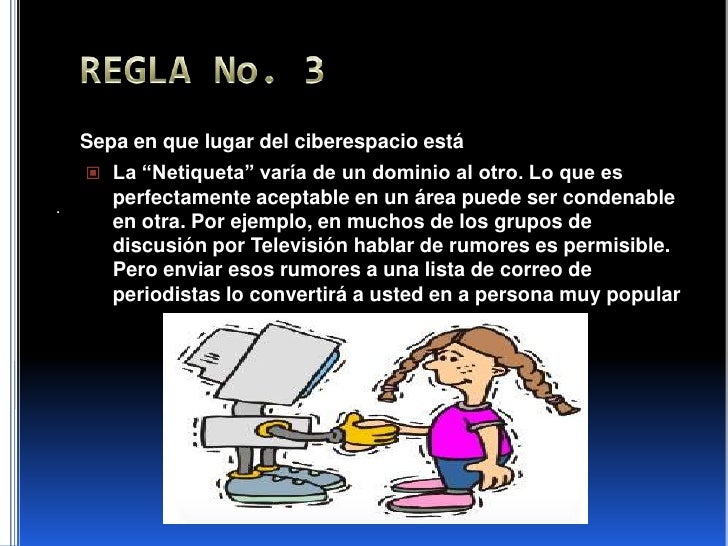 Resultado de imagen para 10 reglas basicas de netiqueta regla 3