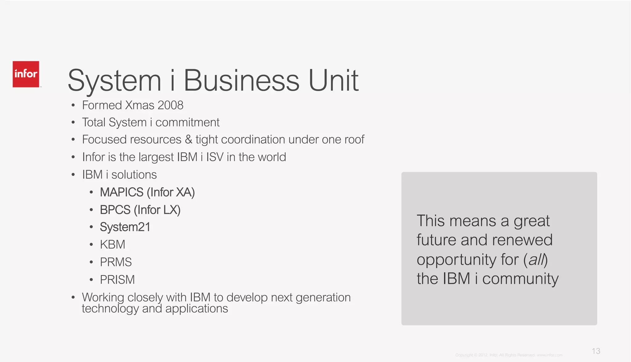 Infor i: Setting The Scene. Infor is the largest IBM i ISV in the World ...