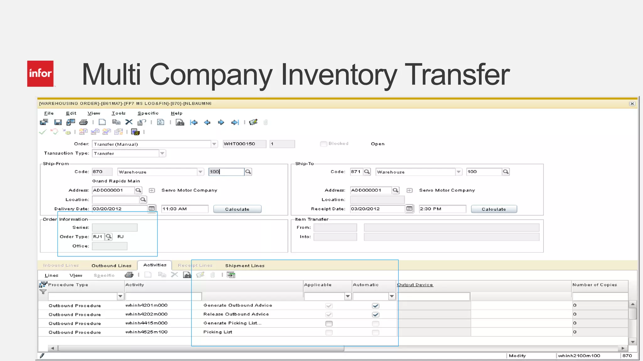 29Copyright © 2012. Infor. All Rights Reserved. www.infor.com
Multi Company Inventory Transfer
 
