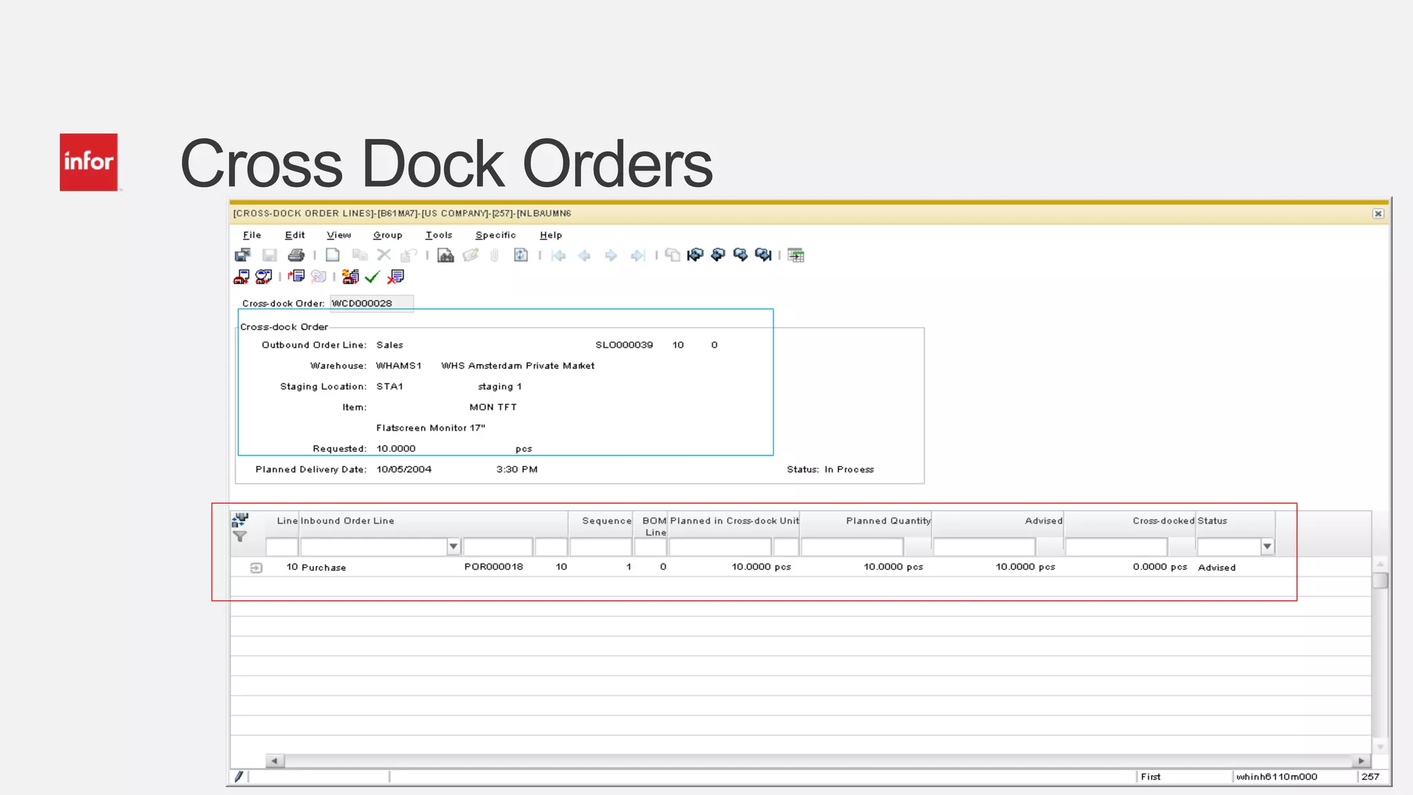 32Copyright © 2012. Infor. All Rights Reserved. www.infor.com
Cross Dock Orders
 