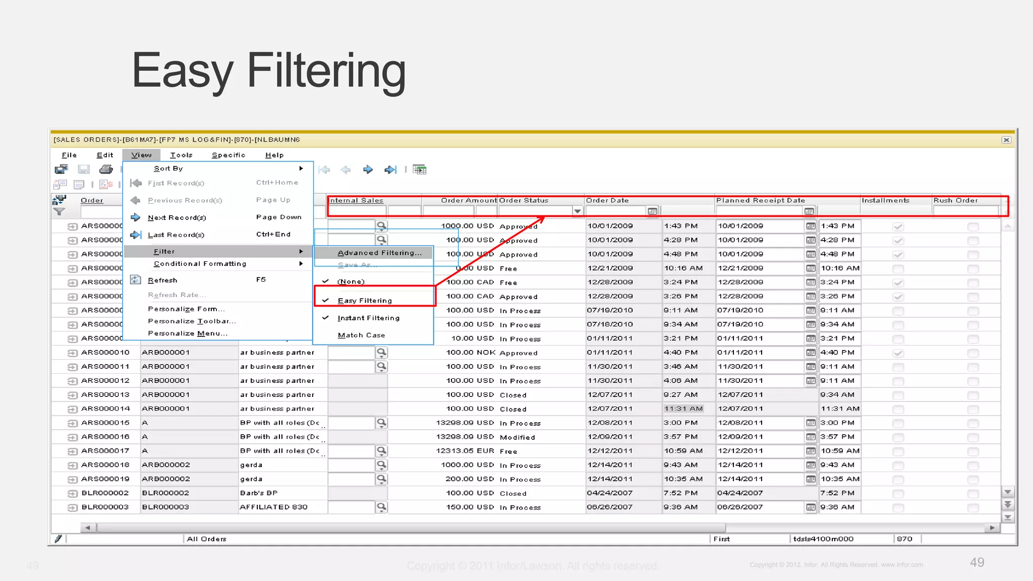 49Copyright © 2012. Infor. All Rights Reserved. www.infor.com
Easy Filtering
Copyright © 2011 Infor/Lawson. All rights reserved.49
 