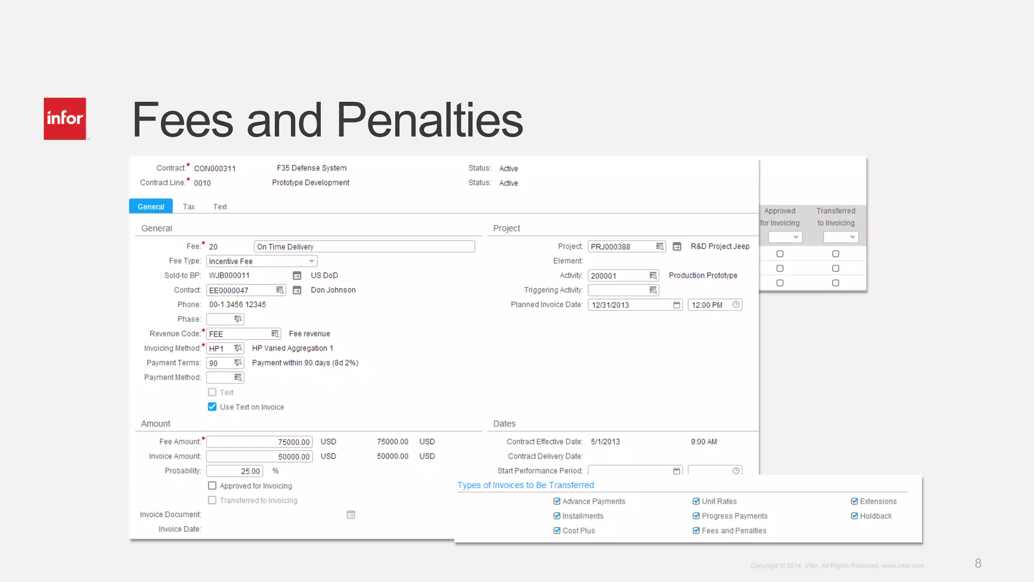 8Copyright © 2014. Infor. All Rights Reserved. www.infor.com
Fees and Penalties
 