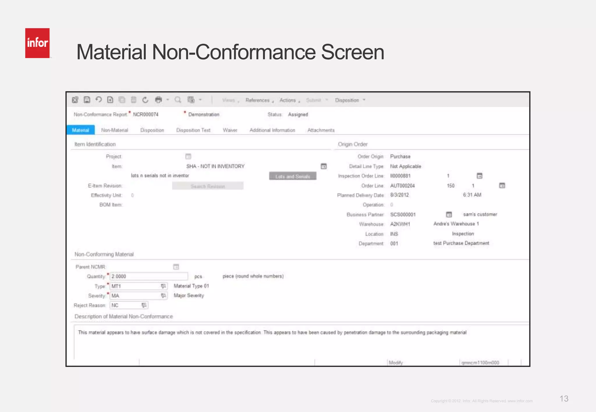 13Copyright © 2012. Infor. All Rights Reserved. www.infor.com
Material Non-Conformance Screen
 