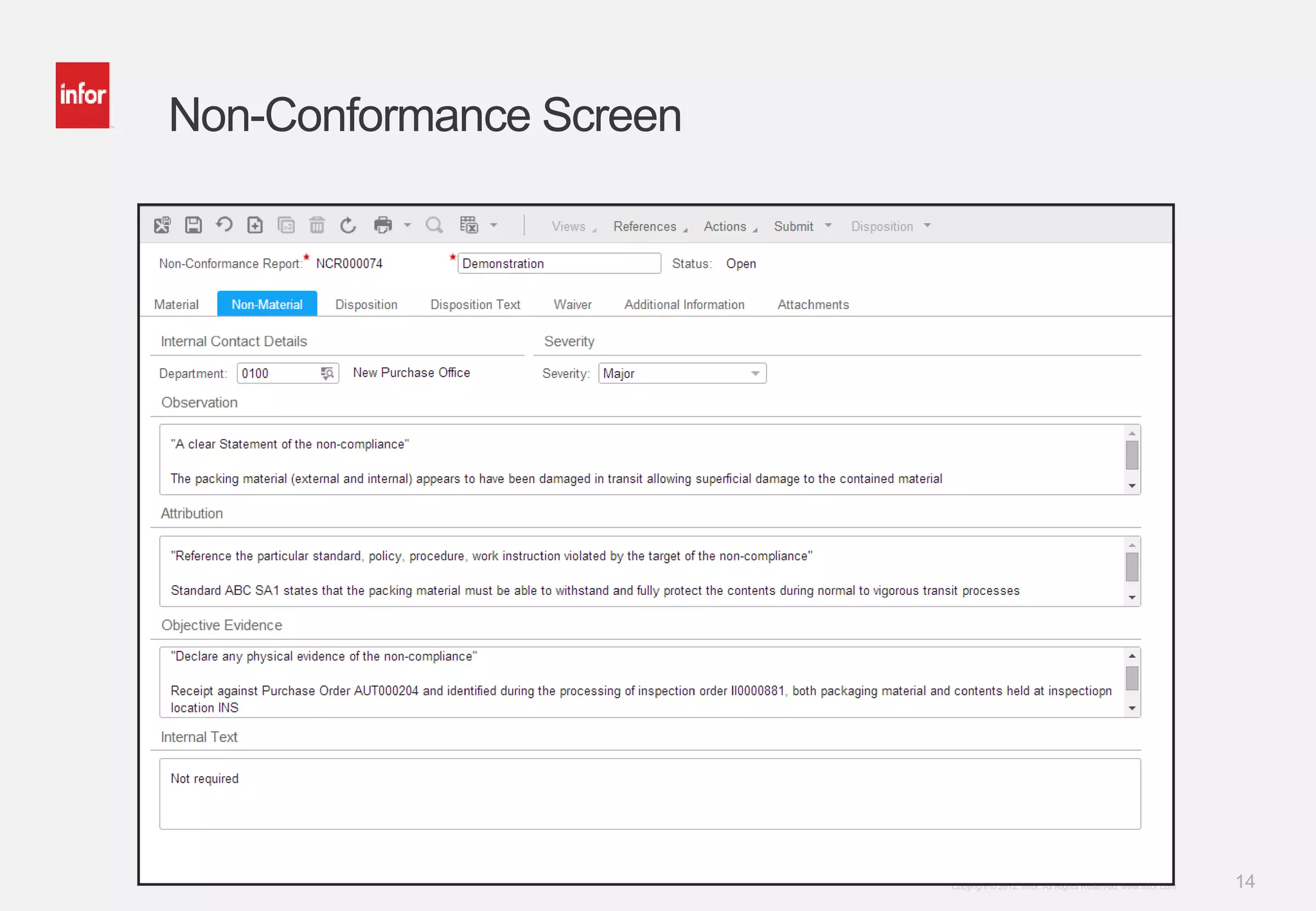 14Copyright © 2012. Infor. All Rights Reserved. www.infor.com
Non-Conformance Screen
 