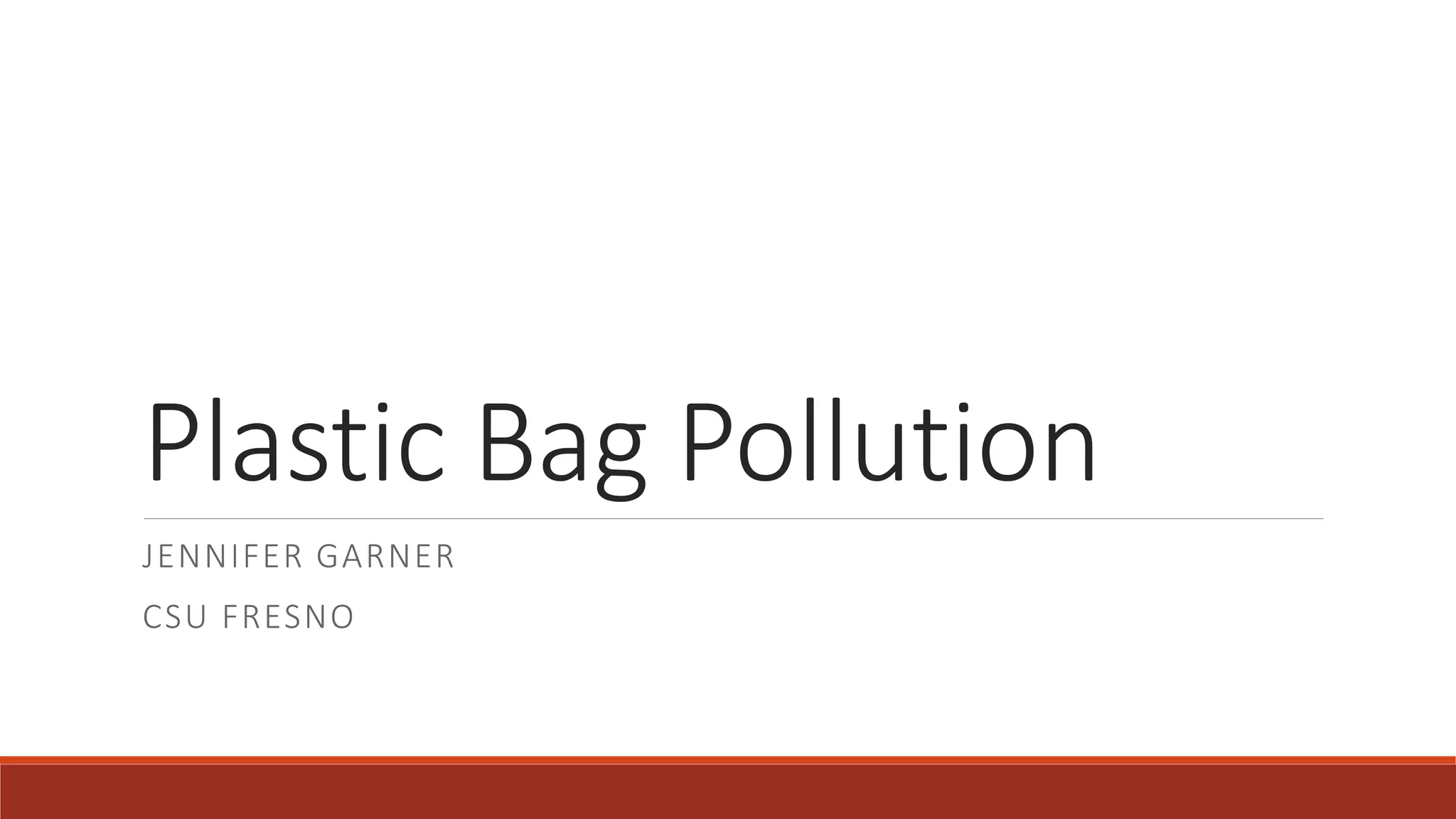 Plastic Bag Pollution - The Problem and Solutions | PPTX