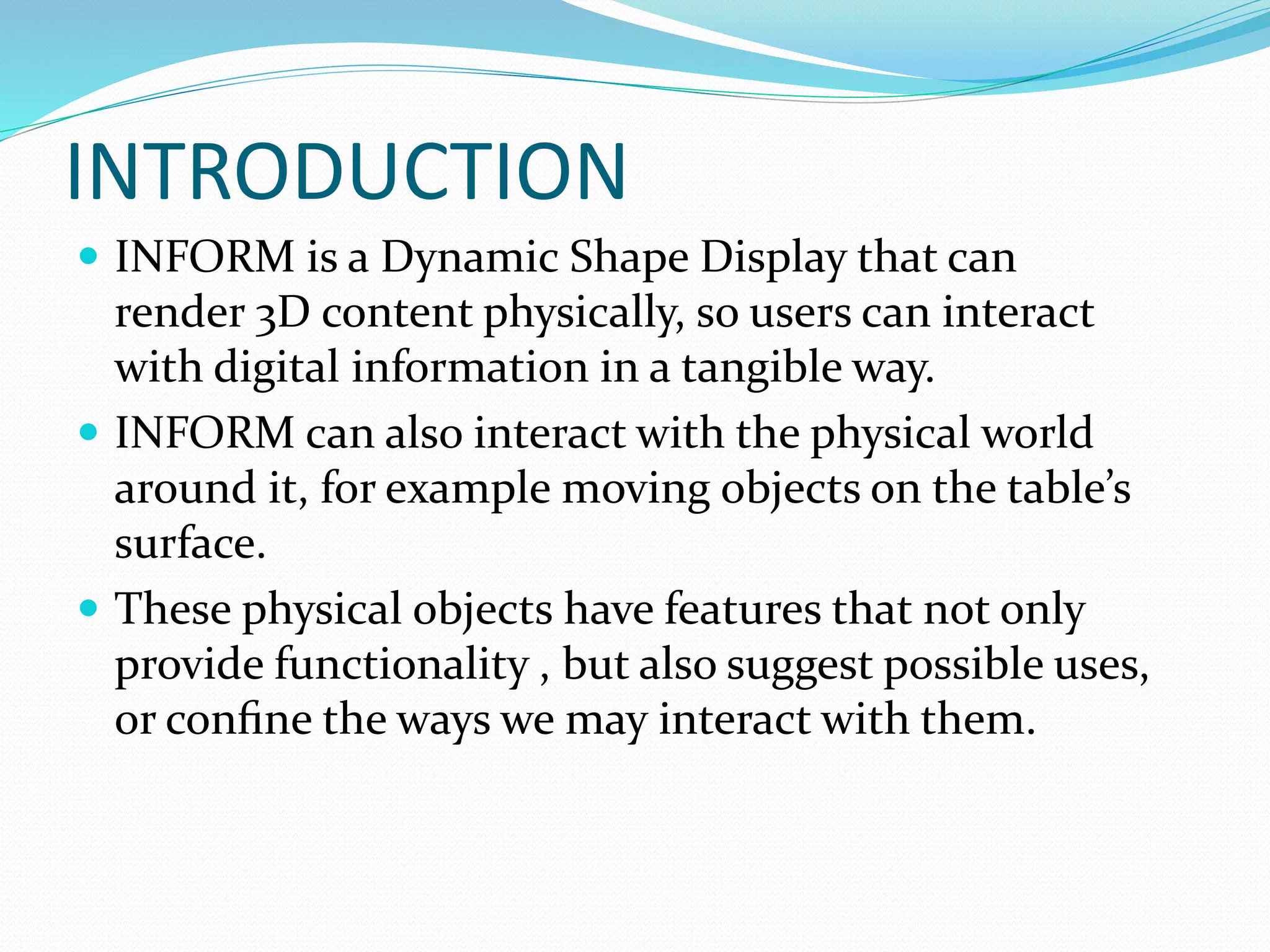 Inform- interacting with a dynamic shape display | PPT
