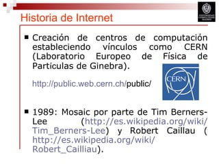 Tema 2.1. Apuntes históricos (Internet y World Wide Web) | PPT