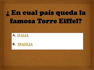 A. ITALIA

B. FRANCIA
 
