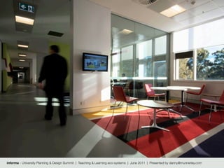informa - University Planning & Design Summit | Teaching & Learning eco-systems | June 2011 | Presented by danny@munnerley.com
 
