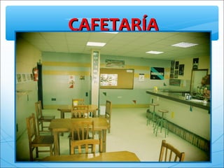 CAFETARÍACAFETARÍA
 