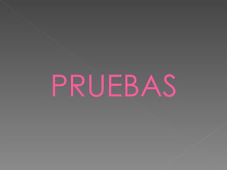 PRUEBAS 