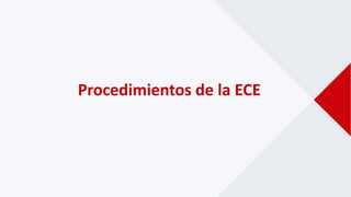 Procedimientos de la ECE
 