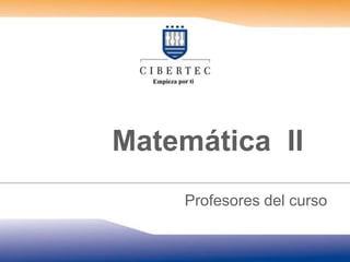 Matemática  II	        Profesores del curso 