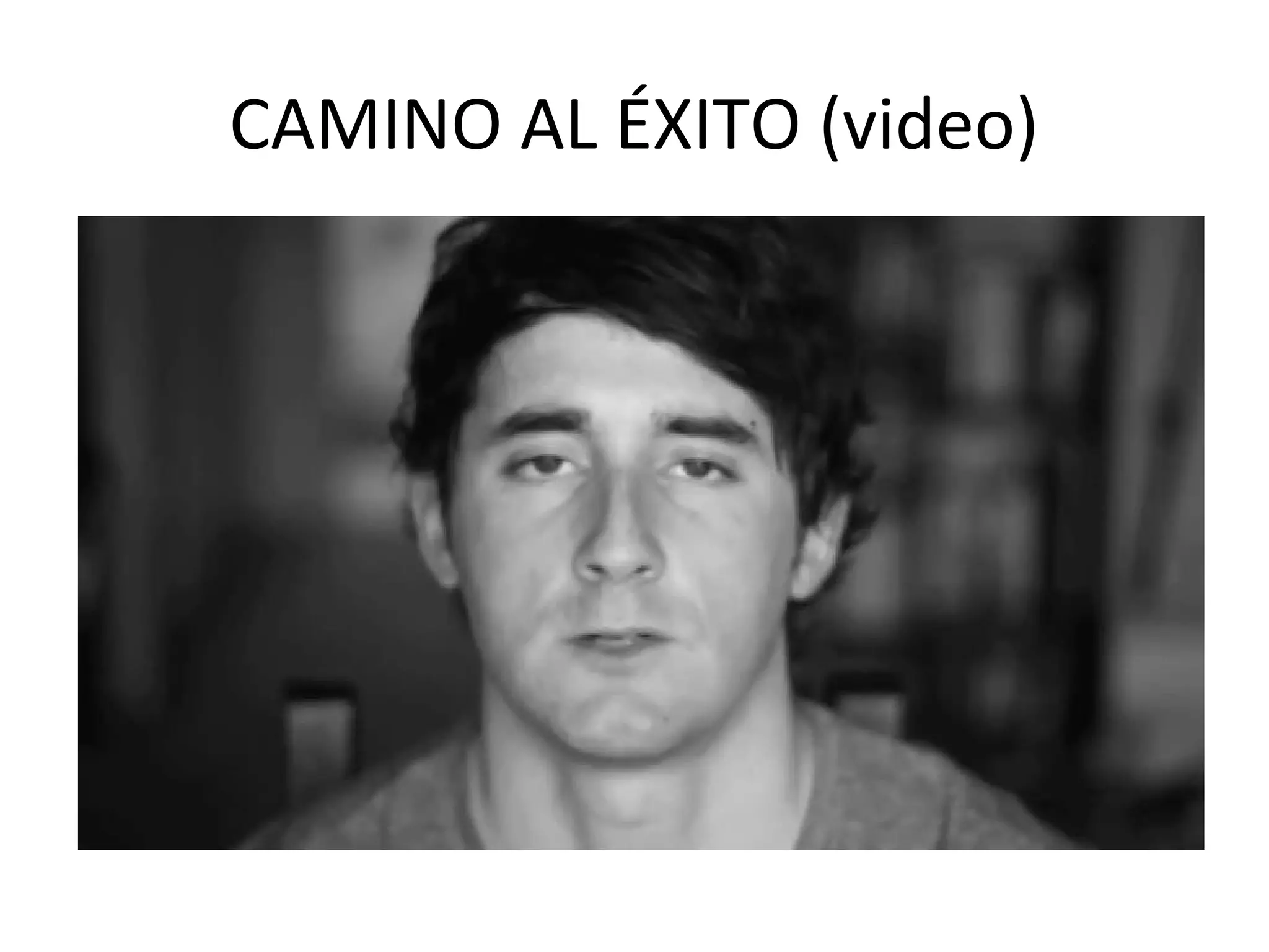 CAMINO AL ÉXITO (video)
 