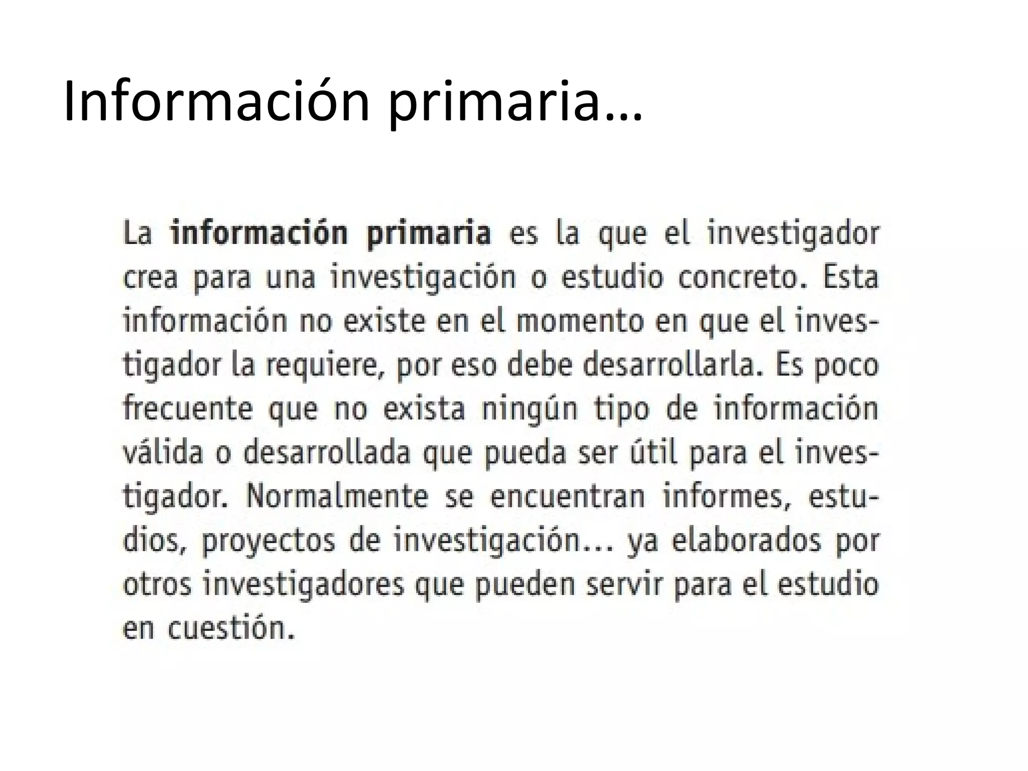 Información primaria…
 