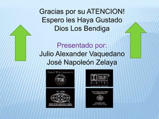 Gracias por su ATENCION!
Espero les Haya Gustado
Dios Los Bendiga
Presentado por:
Julio Alexander Vaquedano
José Napoleón Zelaya
 