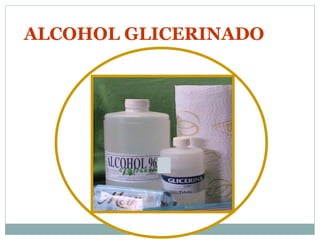 ALCOHOL GLICERINADO 
