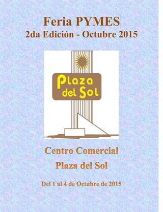 Feria PYMES
2da Edición - Octubre 2015
 
