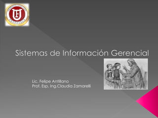 Lic. Felipe Antillano
Prof. Esp. Ing.Claudia Zamarelli
 