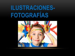 ILUSTRACIONES-FOTOGRAFÍAS