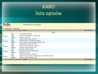 KARO
lista opisów
 