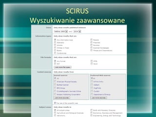 SCIRUS
Wyszukiwanie zaawansowane
 