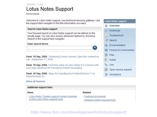 http://www.ibm.com/developerworks/lotus/support/   