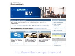 http ://www.ibm.com/partnerworld 