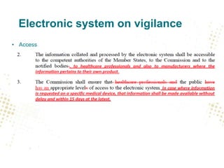 Electronic system on vigilance
• Access

 