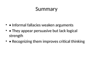 Informal Arguments Informal_Fallacies_Hurley_Detailed.pptxv | PPTX