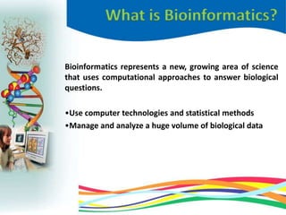 Modern Computer Bioinformatics Informal presentation on bioinformatics | PPTX