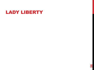 LADY LIBERTY
56
 