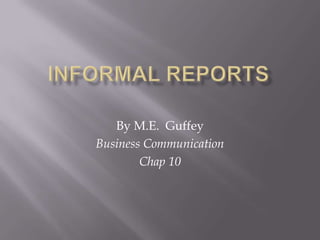 By M.E. Guffey
Business Communication
Chap 10
 