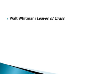  Walt Whitman/Leaves of Grass
 