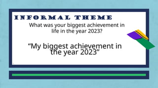 INFORMAL THEME.pptx lesson in English 8- | PPTX