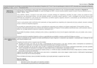TIPO DE PROVA: Escrita
O presente documento visa divulgar as características da prova de equivalência à frequência, do 11º ano ( 5 anos de aprendizagem) a realizar em 2012, de acordo com o enunciado no Diário da
República, 2.ª série — N.º 71 — 10 de abril de 2012.
OBJETO DA
AVALIAÇÃO
A prova a que esta informação se refere incide sobre a aprendizagem definida para o final do 11º ano , do Ensino Secundário, enunciada no Programa de
Espanhol para o Nível Continuação (bienal) ) em vigor (homologado em 2002) e tem por referência também o Quadro Europeu Comum de Referência para as
Línguas – QECR – (2001).
Como sublinha o QECR, a execução de uma tarefa «envolve a ativação estratégica de competências específicas, de modo a realizar um conjunto de ações
significativas num determinado domínio, com uma finalidade definida e um produto (output) específico». Assim, a abordagem do texto deve iniciar-se pela
mobilização das competências e pela ativação dos conhecimentos, nos âmbitos cognitivo, linguístico, discursivo e sociocultural, que são utilizados em contexto,
quer ao nível interpretativo, quer ao nível produtivo.
A prova escrita permite avaliar a proficiência dos examinandos em língua espanhola nas competências de compreensão da leitura, produção, interação e mediação
escritas e controlo da competência linguística.
Nas atividades de compreensão da leitura, avalia-se a capacidade para compreender textos autênticos com alguma complexidade, de forma global e de forma
específica, sobre temas relacionados com os domínios de referência assinalados no Programa. Os textos podem ser de diferentes tipos: curtos (instruções, anúncios,
postais, etc.) ou longos (narrativos, descritivos, expositivos, informativos, etc.).
Nas atividades de produção, interação e mediação escritas, avalia-se a capacidade de escrever textos de alguma complexidade, como, por exemplo, cartas, ensaios,
relatórios.
Na área de controlo da competência linguística, avalia-se a capacidade para usar unidades e estruturas específicas da língua em contexto.
CARACTERIZAÇÂO DA
PROVA
A prova é constituída por uma sequência de tarefas possibilitadoras de apoio linguístico e comunicativo que preparam o examinando para a realização de uma
tarefa final de produção escrita.
A sequência de tarefas envolve os seguintes tipos de atividades:
• Atividades pré-textuais, que visam, por um lado, a contextualização do tema da prova e, por outro, permitem avaliar o desempenho do examinando na
mobilização de competências e na ativação de conhecimentos pertinentes para a realização da tarefa final;
• Atividades intermédias, que, por um lado, visam a recolha e o tratamento de informações que servem de base à realização da tarefa final e, por outro, permitem
avaliar o desempenho do examinando em atividades de compreensão de leitura, de interpretação e de produção de textos.
• A tarefafinal consiste num item de construção de resposta extensa. É o corolário de todas as atividades desenvolvidas ao longo da prova e constitui o momento
em que todos os recursos são mobilizados.
Algumas das atividades podem ter como suporte um ou mais textos e, eventualmente, uma ou mais imagens e podem envolver a mobilização de aprendizagens
relativas a mais do que um dos temas do Programa.
Para as atividades pré-textuais e para as atividades intermédias, a prova pode apresentar os seguintes tipos de itens:
Itens de seleção
ESCOLHA MÚLTIPLA
Selecionar, de entre várias opções, a(s) resposta(s) correta(s);
Selecionar palavras que pertencem ao mesmo grupo temático;
 
