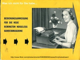 Was ich nicht für Sie habe... http://www.flickr.com/photos/shordzi/5360896565/sizes/l/in/photostream/ 