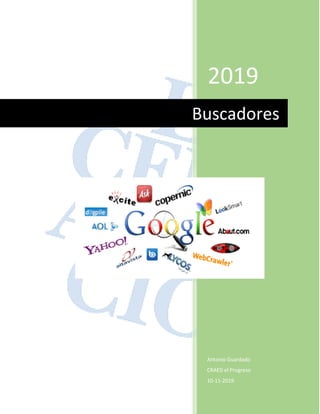 2019
Antonio Guardado
CRAED el Progreso
10-11-2019
Buscadores
 
