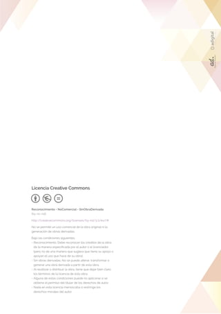 Licencia Creative Commons 
Reconocimiento - NoComercial - SinObraDerivada 
(by-nc-nd) 
http://creativecommons.org/licenses...