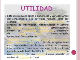 Entre las funciones principales de la informática se cuentan las siguientes: