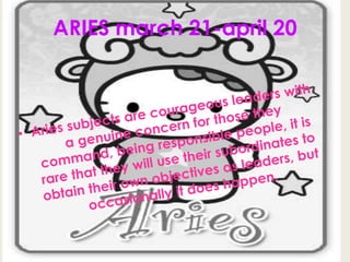 ARIES march 21-april 20
 