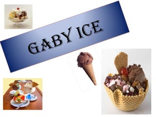 GABY ICE 