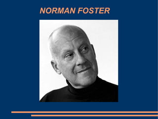 NORMAN FOSTER 