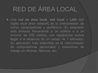 RED DE ÁREA LOCAL:
 