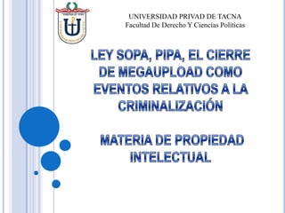 UNIVERSIDAD PRIVAD DE TACNA
Facultad De Derecho Y Ciencias Políticas
 