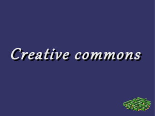 Creative commons
 