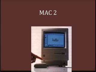 MAC 2
 