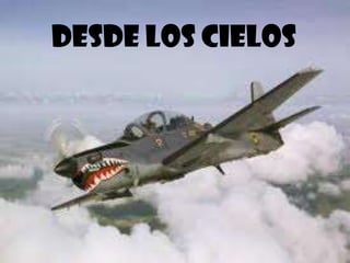 Desde Los cielos