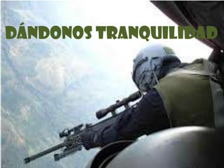 Dándonos tranquilidad