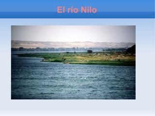El río Nilo

 